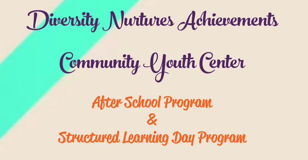 Diversity Nurtures Achievements Community Youth Center